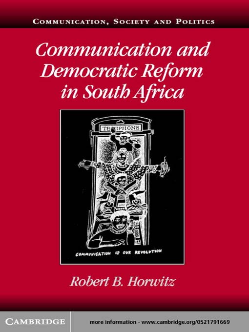 Title details for Communication and Democratic Reform in South Africa by Robert B. Horwitz - Available